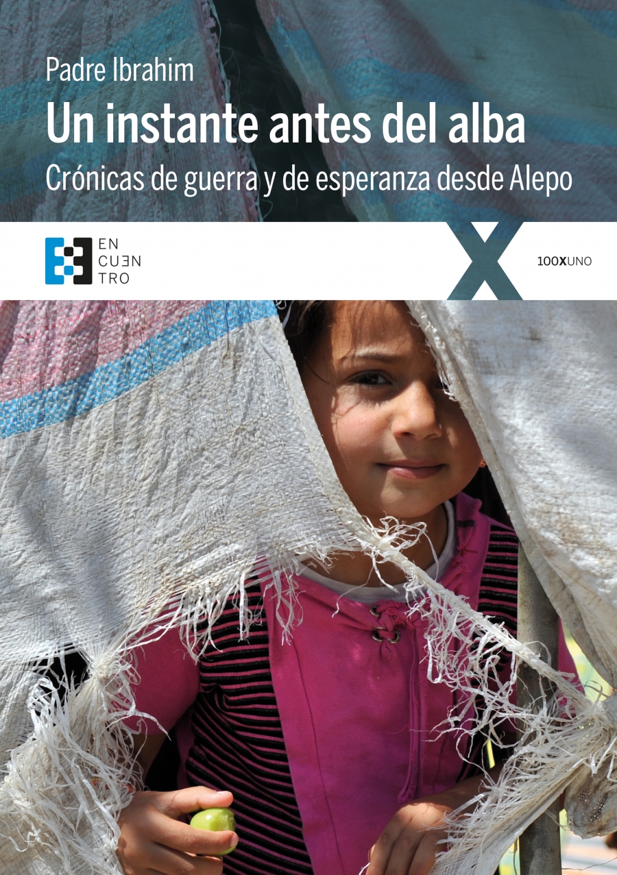 Ediciones Encuentro presenta «Un instante antes del alba. Crónicas de guerra y de esperanza desde Alepo»