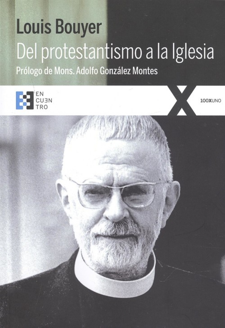Ediciones Encuentro presenta &#039;Del protestantismo a la Iglesia&#039;
