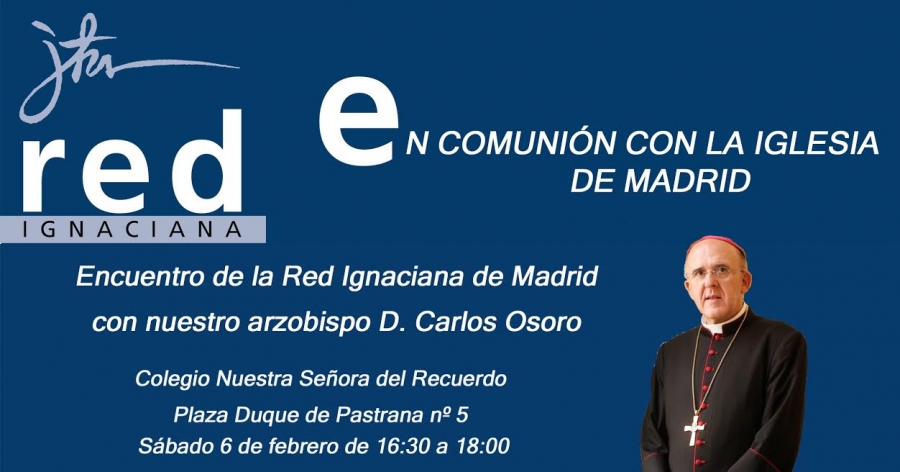 Monseñor Osoro participa en el encuentro anual de la Red Ignaciana de Madrid