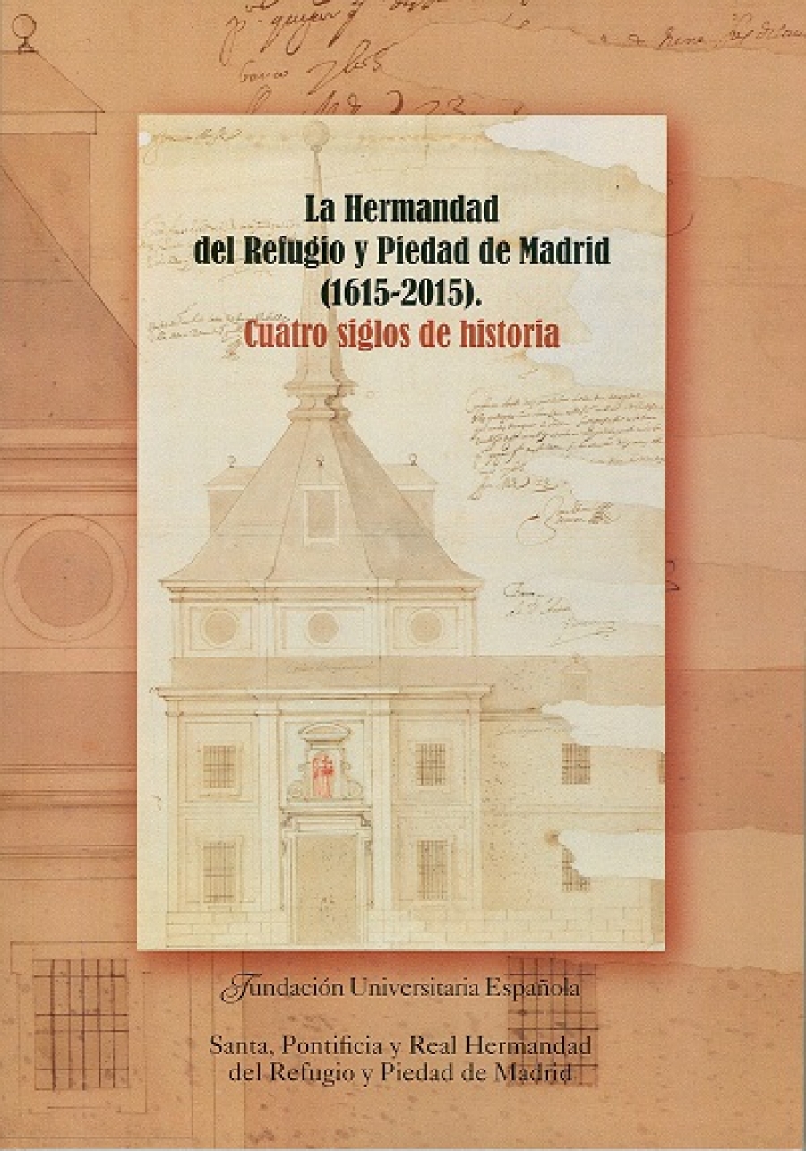 Comillas acoge la presentaci&oacute;n de 'La Hermandad del Refugio y Piedad de Madrid (1615-2015). Cuatro siglos de historia'