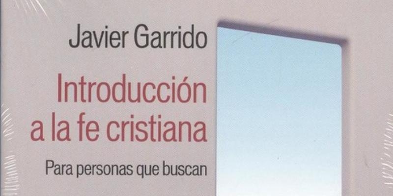 Introducci&oacute;n a la fe cristiana. Para personas que buscan