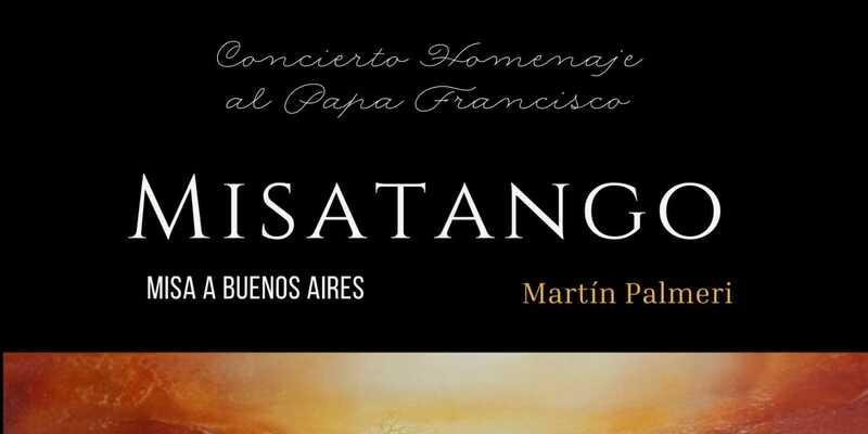&ldquo;Misa a Buenos Aires. Misatango&rsquo;, concierto homenaje al Papa Francisco en la Parroquia de Santa Cruz