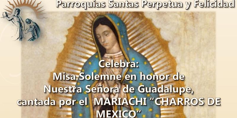 Archidiocesis de Madrid - Santas Perpetua y Felicidad celebra la fiesta de  la Virgen de Guadalupe con una Misa animada por un mariachi