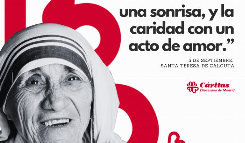 Festividad Santa Teresa de Calcuta: &laquo;Desde C&aacute;ritas Madrid nos sentimos especialmente cercanos a su mensaje de amor y acompa&ntilde;amiento&raquo;