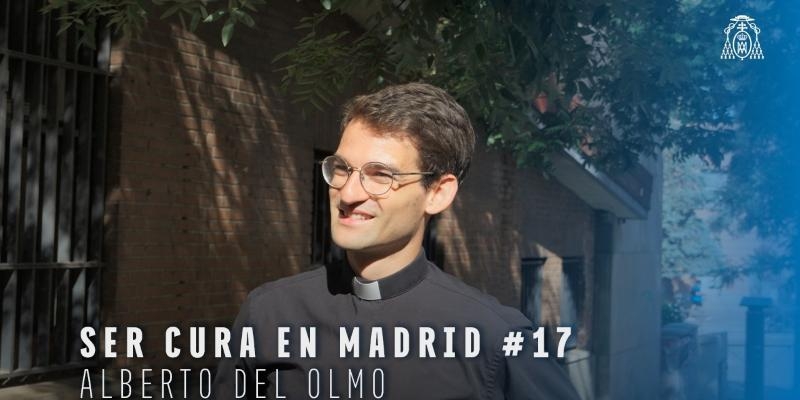 Alberto del Olmo: &laquo;Ser cura no te hace perfecto o santo de la noche a la ma&ntilde;ana&raquo;