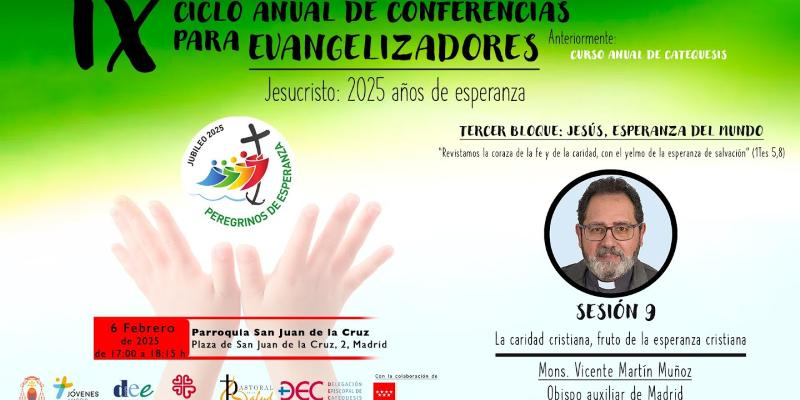 "La caridad cristiana, fruto de la esperanza cristiana", novena sesi&oacute;n del IX Ciclo de Conferencias para Evangelizadores con el obispo auxiliar Vicente Mart&iacute;n Mu&ntilde;oz