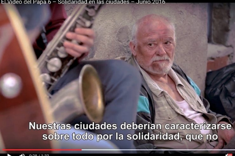 'El video del Papa' pide solidaridad en las urbes, hacia ancianos, marginados y enfermos