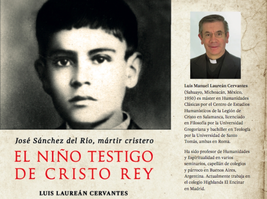 &laquo;Jos&eacute; S&aacute;nchez del R&iacute;o dio su vida en defensa de su fe&raquo;