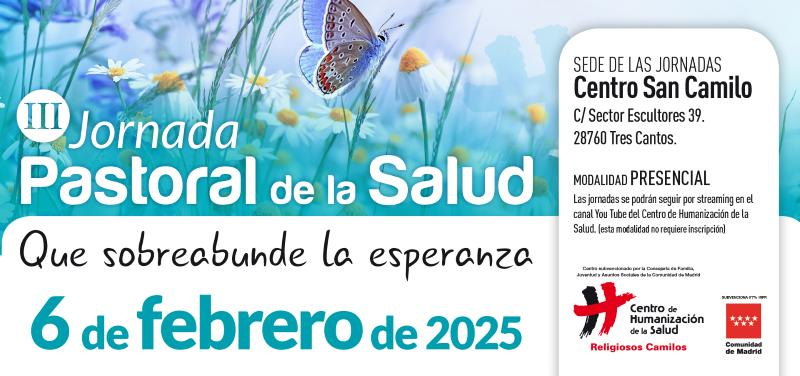 III Jornada de Pastoral de la Salud dedicada a la esperanza organizada por el Centro de Humanizaci&oacute;n de la Salud San CamilIo