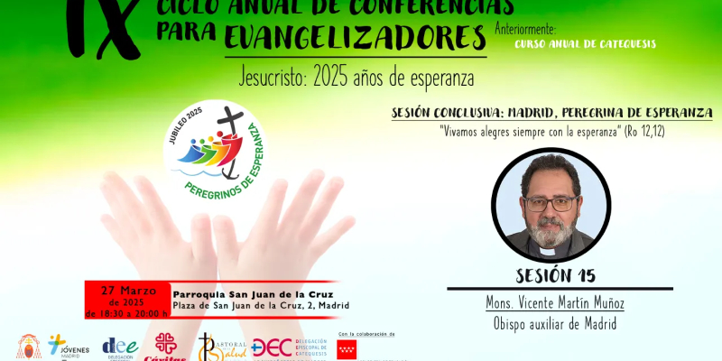 El obispo auxiliar Vicente Mart&iacute;n clausura el IX Ciclo de Conferencias para Evangelizadores con la ponencia &lsquo;Madrid, peregrina de esperanza&rsquo;