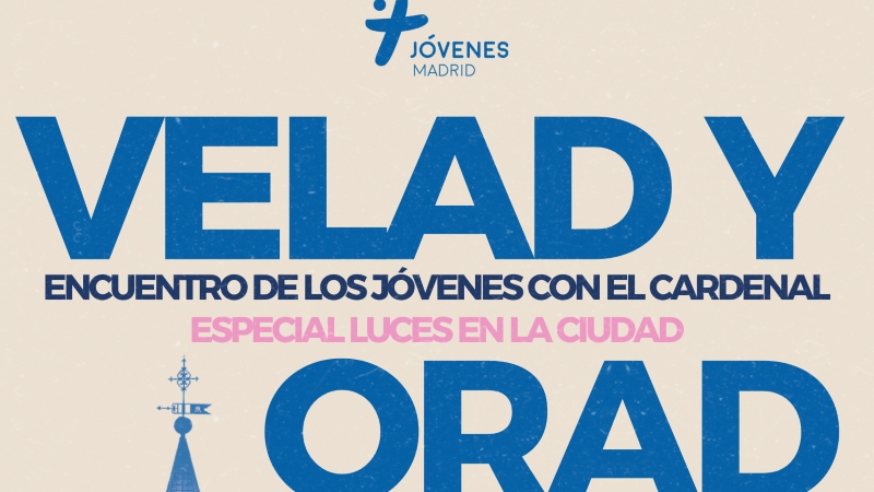 &laquo;Velad y Orad - Especial Luces en la ciudad&raquo; en la catedral de la Almudena organizada por J&oacute;venes Madrid