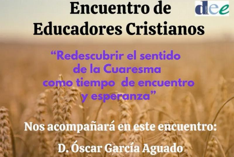 &Oacute;scar Garc&iacute;a Aguado, vicario de la IV y V, reflexiona sobre el tiempo cuaresmal en el Encuentro de Educadores Cristianos organizado por la Delegaci&oacute;n Episcopal de Ense&ntilde;anza