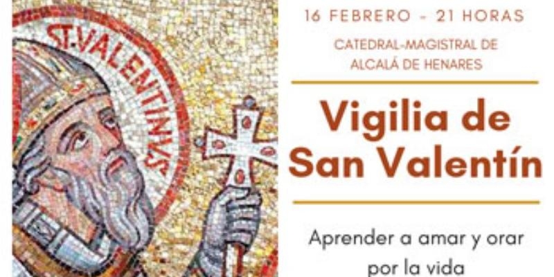 La catedral de Alcal&aacute; de Henares celebra una vigilia de san Valent&iacute;n con el lema 'Aprender a amar y orar por la vida'