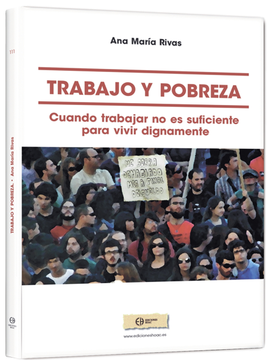 Ediciones HOAC presenta el libro &#039;Trabajo y pobreza. Cuando trabajar no es suficiente para vivir dignamente&#039;