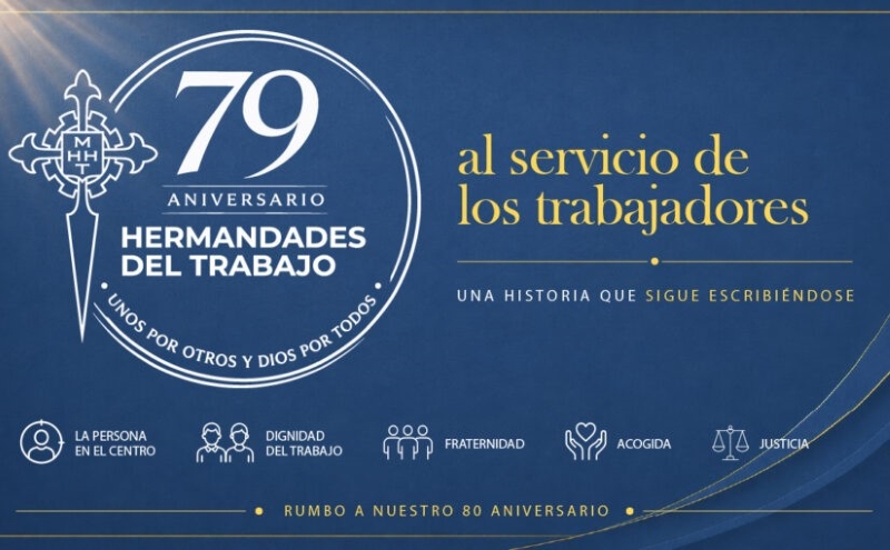 Las Hermandades del Trabajo celebran 79 a&ntilde;os impulsando la dignificaci&oacute;n del trabajo y la acci&oacute;n social