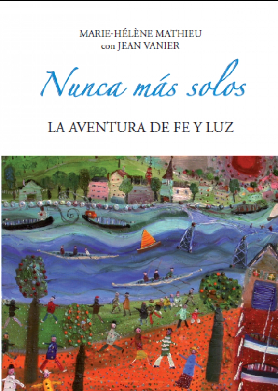 Presentaci&oacute;n del libro 'Nunca m&aacute;s solos. La aventura de Fe y Luz' del movimiento internacional Fe y Luz