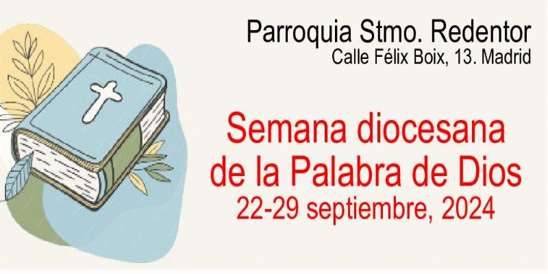 Semana de la Palabra. La Parroquia Sant&iacute;simo Redentor acoge una exposici&oacute;n catequ&eacute;tica, una conferencia y una oraci&oacute;n-contemplaci&oacute;n