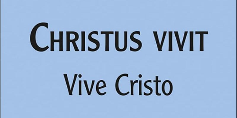 San Pablo publica Christus vivit, la exhortaci&oacute;n apost&oacute;lica postsinodal dirigida a los j&oacute;venes