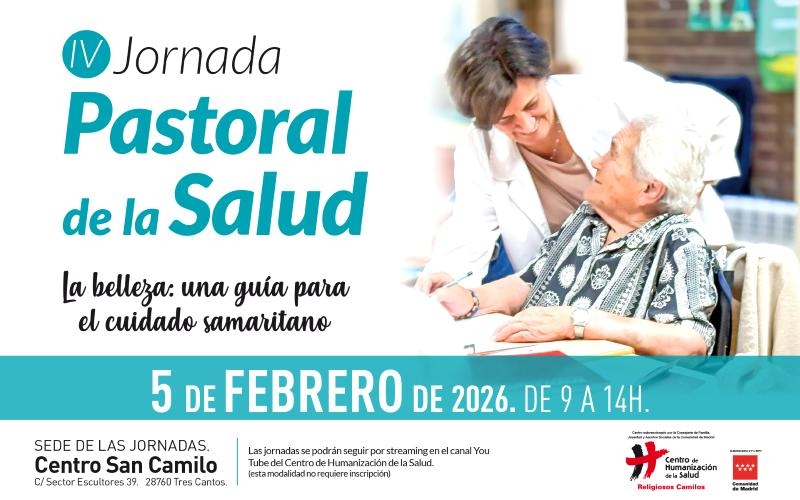 IV Jornadas sobre Pastoral de la Salud en el Centro San Camilo bajo el lema &laquo;La belleza: una gu&iacute;a para el cuidado samaritano&raquo;