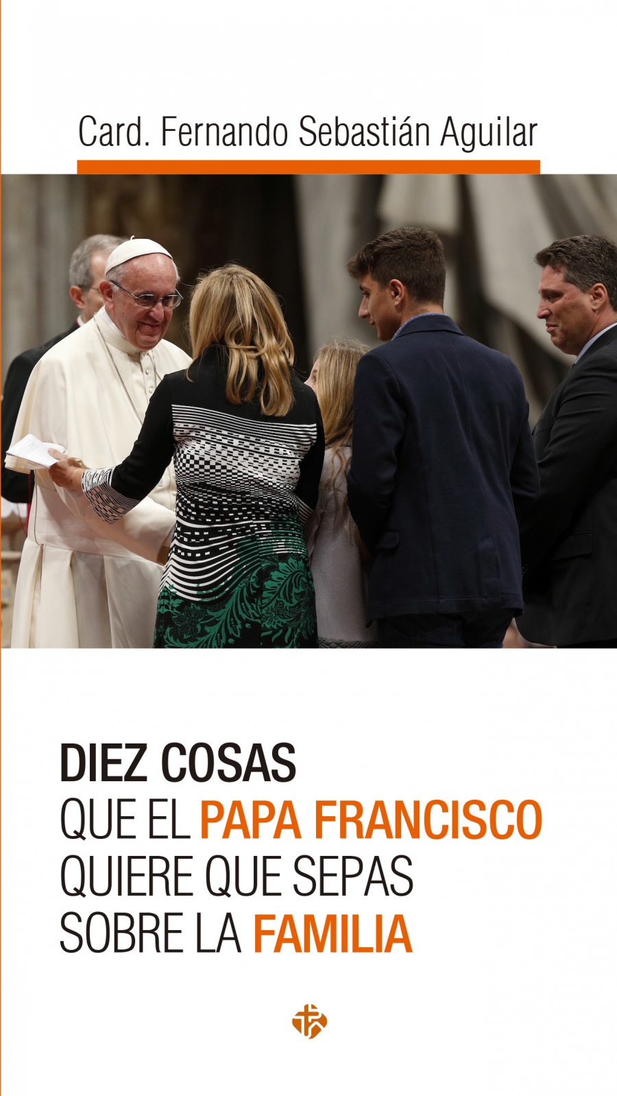 El cardenal Sebasti&aacute;n habla de 'Diez cosas que el Papa Francisco quiere que sepas sobre la familia' en el ITVR