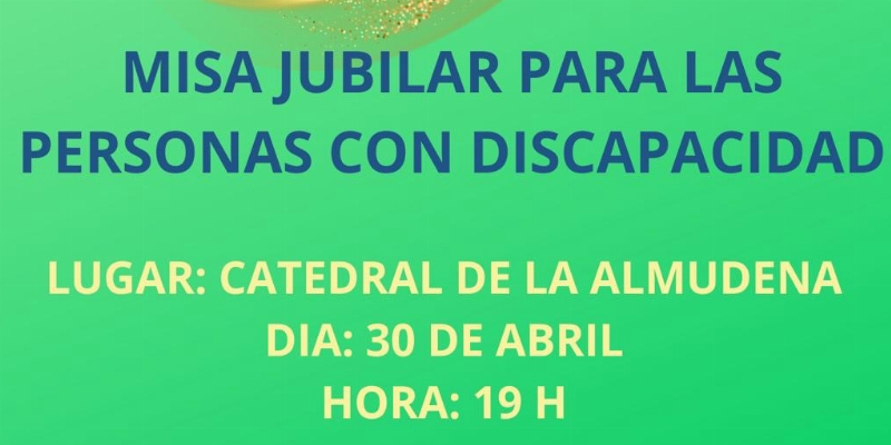 Misa Jubilar para las personas con discapacidad en la catedral de la Almudena