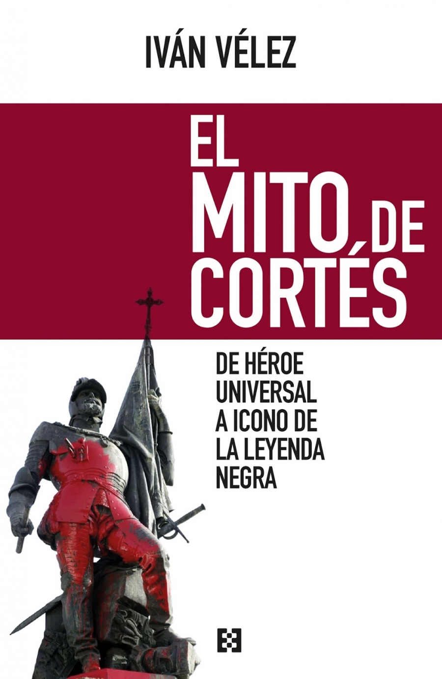 Presentaci&oacute;n de 'El mito de Cort&eacute;s', de Iv&aacute;n V&eacute;lez