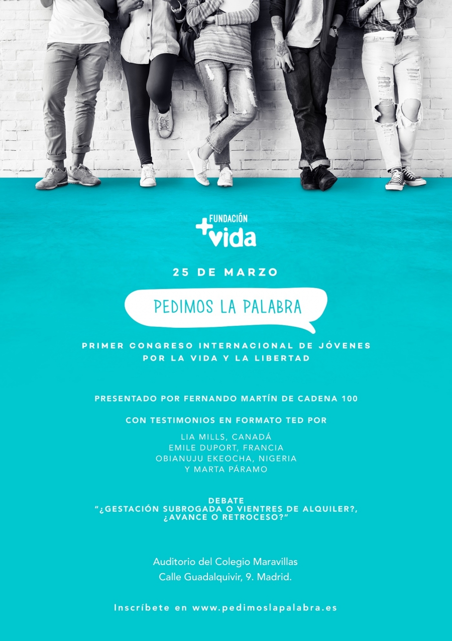 La Fundaci&oacute;n +Vida organiza 'Pedimos la palabra', el I Congreso Internacional de j&oacute;venes por la vida y la libertad
