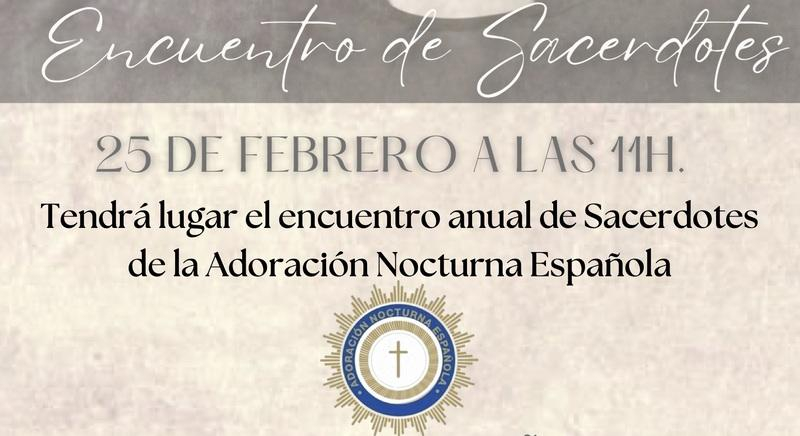 El rector del Seminario de Madrid, Antonio Secilla, participa en el Encuentro anual de sacerdotes de la Adoraci&oacute;n Nocturna Espa&ntilde;ola