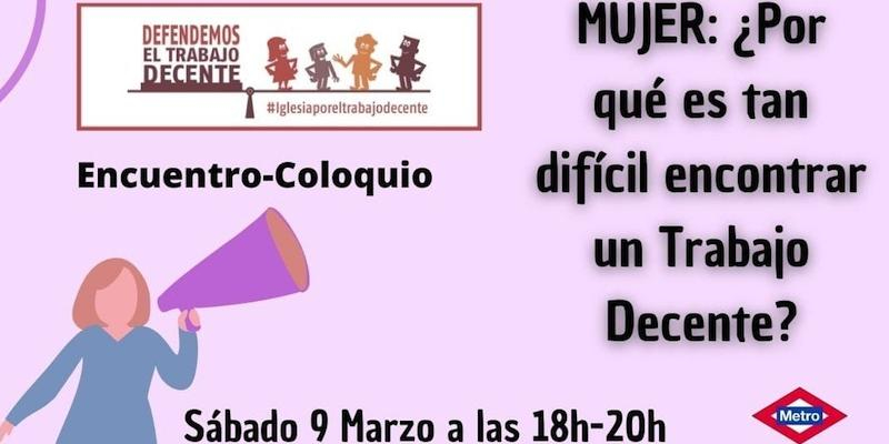 Iglesia por el Trabajo Decente de Madrid convoca el encuentro &#039;Mujer: ¿por qué es tan difícil encontrar un trabajo decente?&#039;
